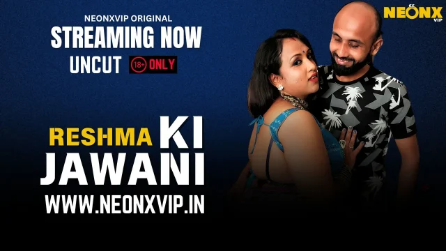 Reshma Ki Jawani 2025: Neonx Vip Ka Garam, Behadat Uncut Xxx Video