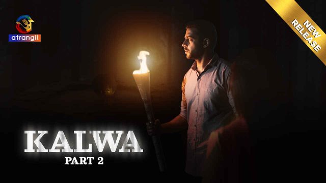 Kalwa Part 2 2024: Adegan Panas Dan Mesra Di Atrangii, Serial Web Hindi Xxx Lengkap