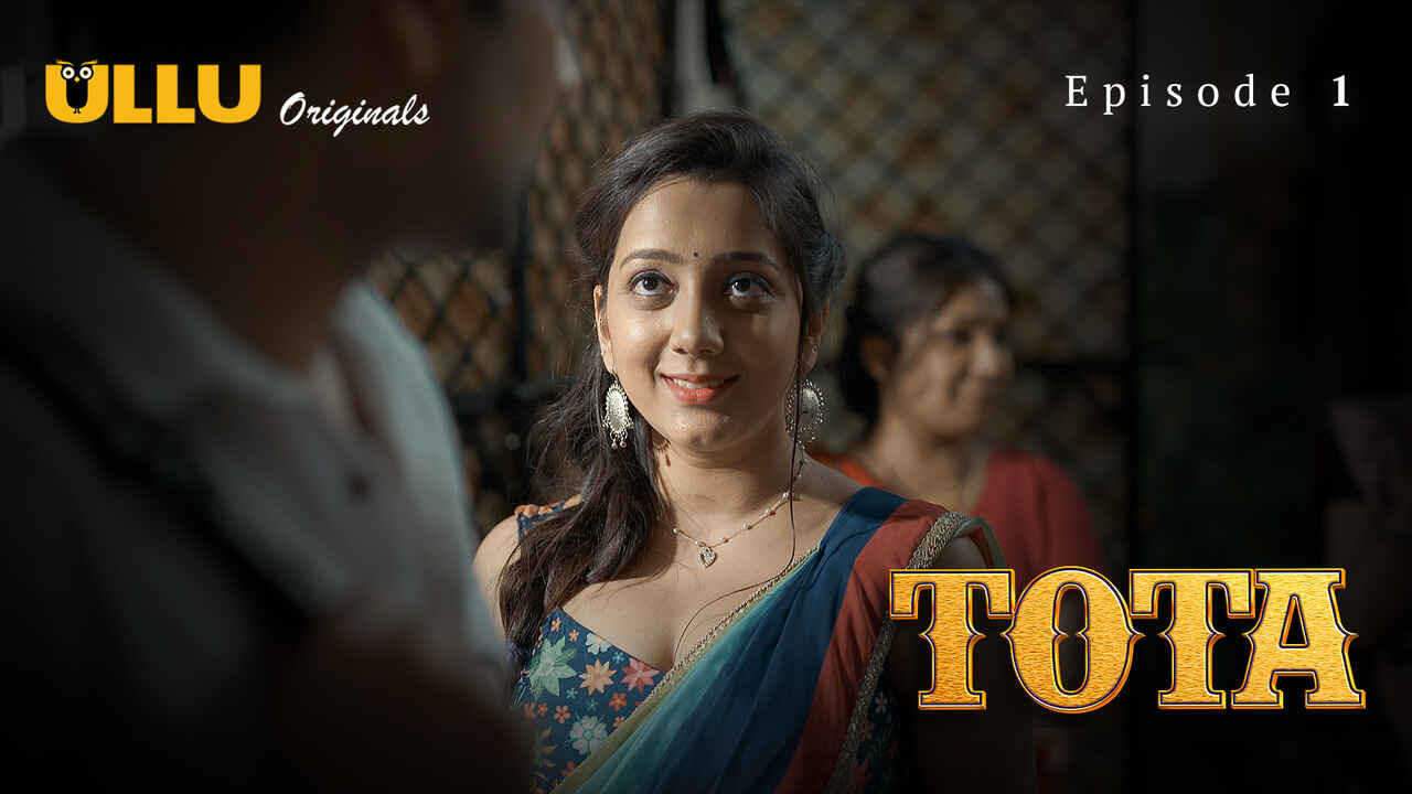 Tota 2024: Episode 1 – Kisah Panas Dan Liar Dari Seri Eksklusif Ullu