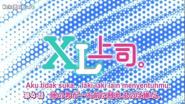 Nonton Episode 4 Xl Bos Gede, Subtitle Indo, Bikin Makin Panas Dan Basah.